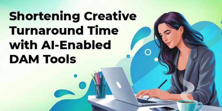 Shortening Creative Turnaround Time with AI-Enabled DAM Tools